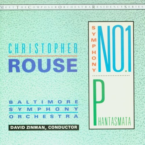 C. Rouse/Sym 1/Phantasmata@Zinman/Baltimore So