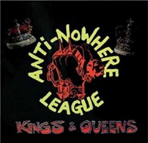 Anti-Nowhere League/Kings & Queens