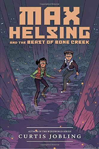 Curtis Jobling/Max Helsing and the Beast of Bone Creek