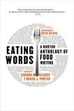 Sandra M. Gilbert Eating Words A Norton Anthology Of Food Writing 