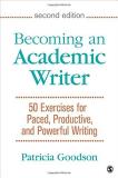 Patricia Goodson Becoming An Academic Writer 50 Exercises For Paced Productive And Powerful 0002 Edition; 