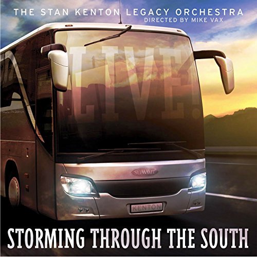 Stan Legacy Orchestra Kenton/Storming Through The South