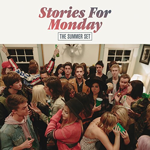 The Summer Set/Stories For Monday