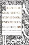 John Steinbeck The Acts Of King Arthur & His Noble Knights From The Winchester Manuscripts Of Thomas Malory & Other Sources 