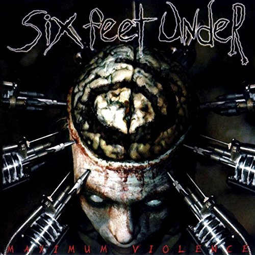 Six Feet Under/Maximum Violence