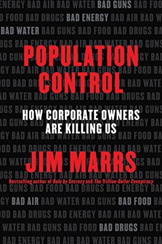 Jim Marrs Population Control How Corporate Owners Are Killing Us 