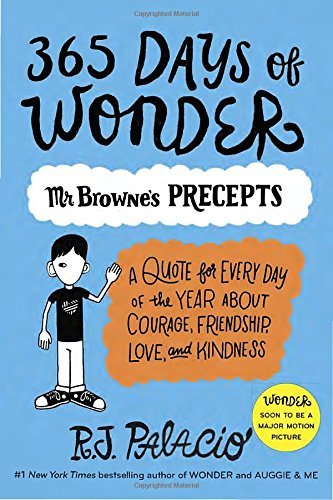 R. J. Palacio/365 Days of Wonder@Mr. Browne's Precepts