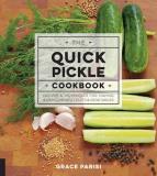 Grace Parisi The Quick Pickle Cookbook Recipes And Techniques For Making And Using Brine 