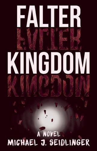 Michael J. Seidlinger/Falter Kingdom