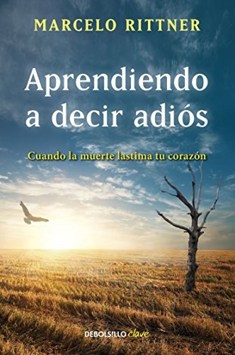 Marcelo Rittner Aprendiendo A Decir Adi?s Learning To Say Goodby 