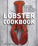 Jane Bamforth The Lobster Cookbook 55 Easy Recipes Bisques Noodles Salads Soups 