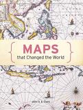 John O. E. Clark Maps That Changed The World 
