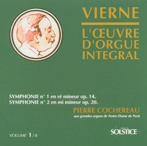 Louis Vierne/The Organ Works, Volume 1
