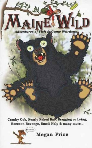 Megan Price Maine Wild Adventures Of Fish & Game Wardens Vol. 1 