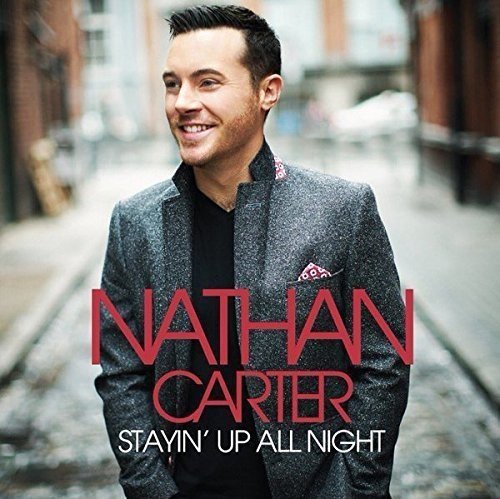 Nathan Carter/Stayin Up All Night@Import-Gbr