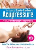 Karin Parramore The Essential Step By Step Guide To Acupressure Wi Relief For 64 Common Health Conditions 