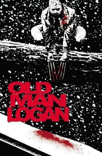 Jeff Lemire/Wolverine@ Old Man Logan, Volume 2: Bordertown