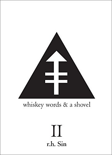 R. H. Sin/Whiskey Words & A Shovel II