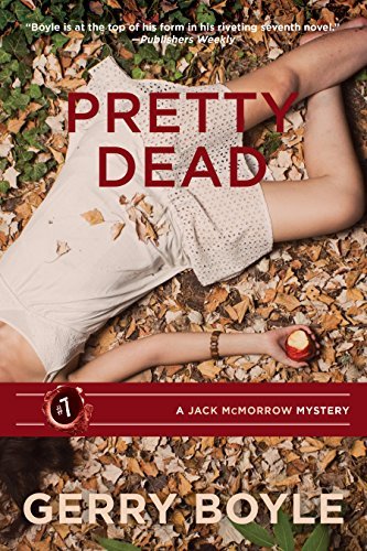 Gerry Boyle/Pretty Dead@A Jack McMorrow Mystery