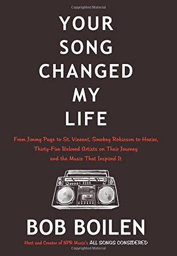 Bob Boilen/Your Song Changed My Life@From Jimmy Page to St. Vincent, Smokey Robinson t