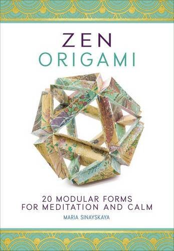 Maria Sinayskaya Zen Origami 20 Modular Forms For Meditation And Calm 400 She 