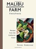 Helene Henderson Malibu Farm Cookbook Recipes From The California Coast 