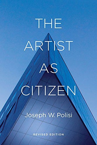 Joseph W. Polisi The Artist As Citizen Revised 
