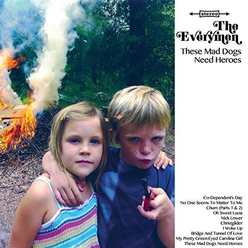 Everymen/These Mad Dogs Need Heroes
