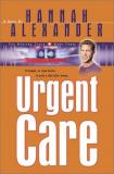 Hannah Alexander Urgent Care Healing Touch Series #3 