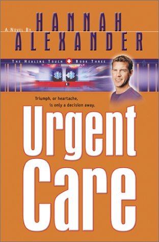Hannah Alexander Urgent Care Healing Touch Series #3 