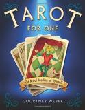 Courtney Weber Tarot For One The Art Of Reading For Yourself 