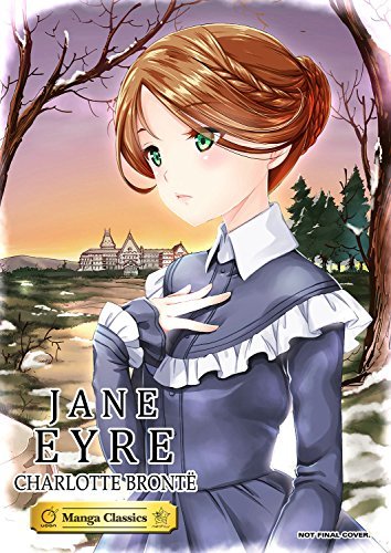 Charlotte Bronte/Manga Classics Jane Eyre
