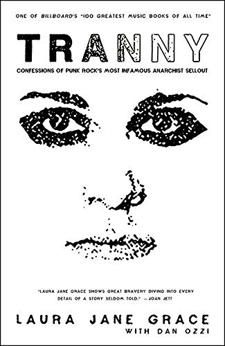 Laura Jane Grace Tranny Confessions Of Punk Rock's Most Infamous Anarchis 
