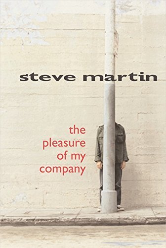 Steve Martin/The Pleasure Of My Company