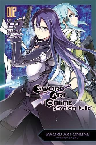 Kawahara,Reki/ Yamada,Koutarou (CON)/Sword Art Online Phantom Bullet 2