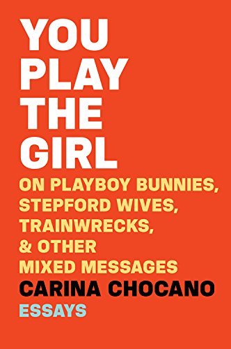 Carina Chocano/You Play the Girl