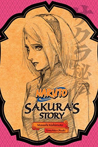 Masashi Kishimoto/Naruto: Sakura's Story