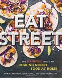 John Carruthers Eat Street The Manbque Guide To Making Street Food At Home 