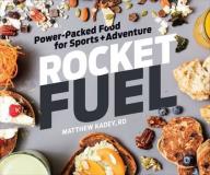 Matthew Kadey Rocket Fuel Power Packed Food For Sports And Adventure Power 