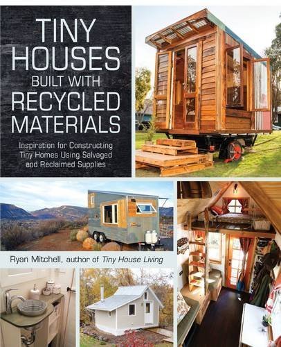 Ryan Mitchell Tiny Houses Built With Recycled Materials Inspiration For Constructing Tiny Homes Using Sal 