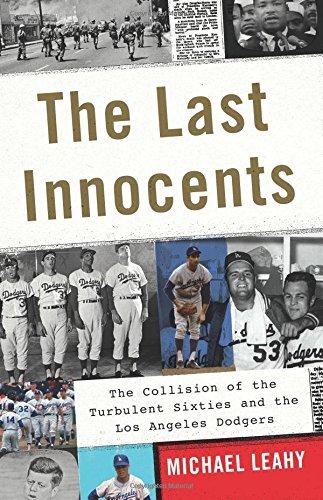 Michael Leahy/The Last Innocents@ The Collision of the Turbulent Sixties and the Lo