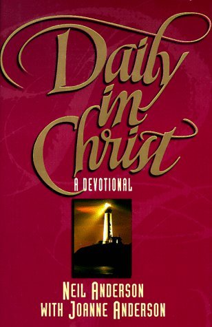 Neil T. Anderson/Daily In Christ@A Devotional
