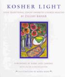 Zillah Bahar Kosher Lite Your Traditional Jewish Favorites Cooked Healthy 