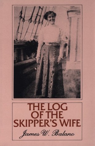 James W. Balano/The Log Of The Skipper's Wife