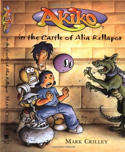 Mark Crilley/Akiko In The Castle Of Alia Rellapor