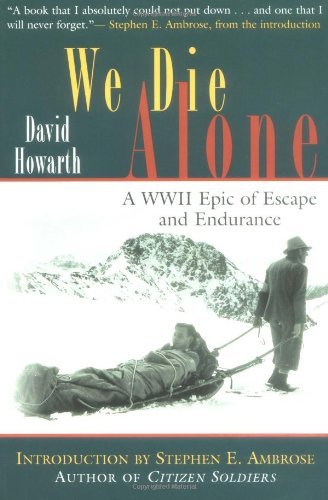 David Howarth/We Die Alone@A Wwii Epic Of Escape & Endurance