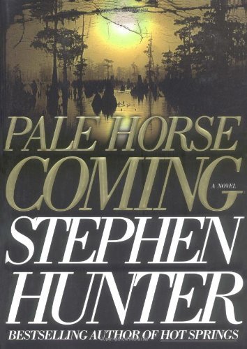 Stephen Hunter/Pale Horse Coming