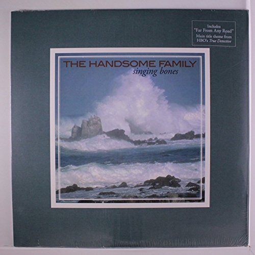Handsome Family/Singing Bones