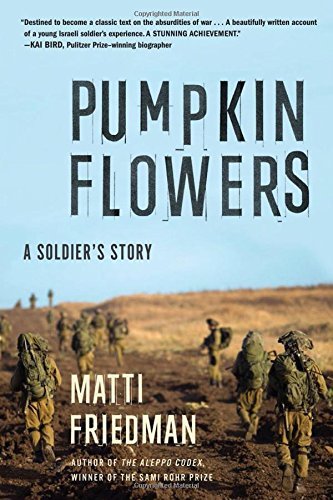 Matti Friedman/Pumpkinflowers@ A Soldier's Story