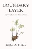 Kem Luther Boundary Layer Exploring The Genius Between Worlds 